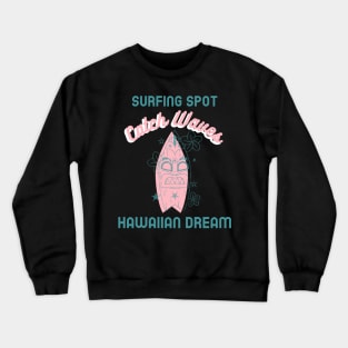 Surfer Surf Surfing Hawaii Hawaiian Crewneck Sweatshirt